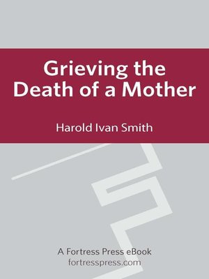 cover image of Grieving the Death of a Mother